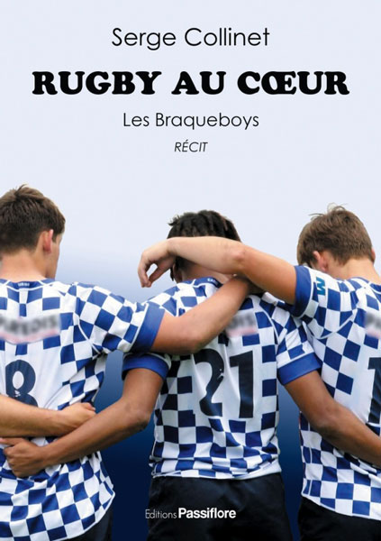 Le livre de Serge Collinet - Rugby au cœur les braqueboys